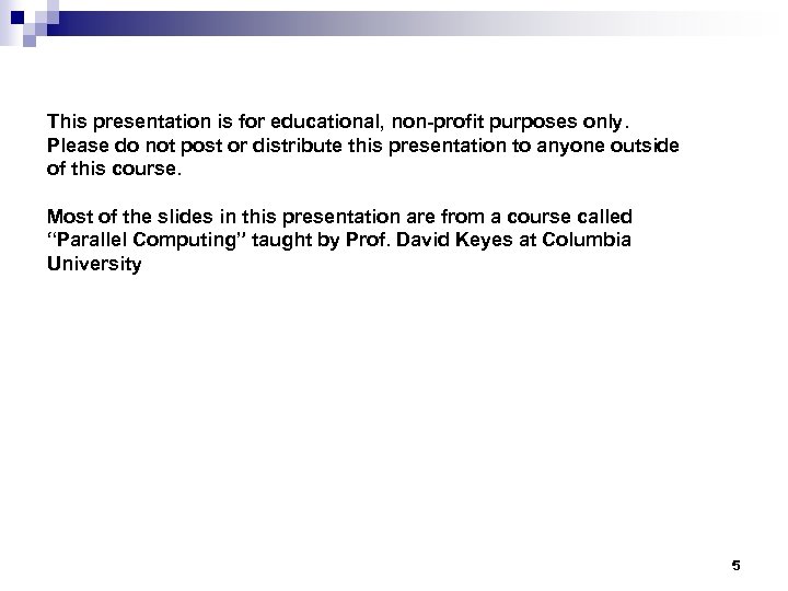 This presentation is for educational, non-profit purposes only. Please do not post or distribute