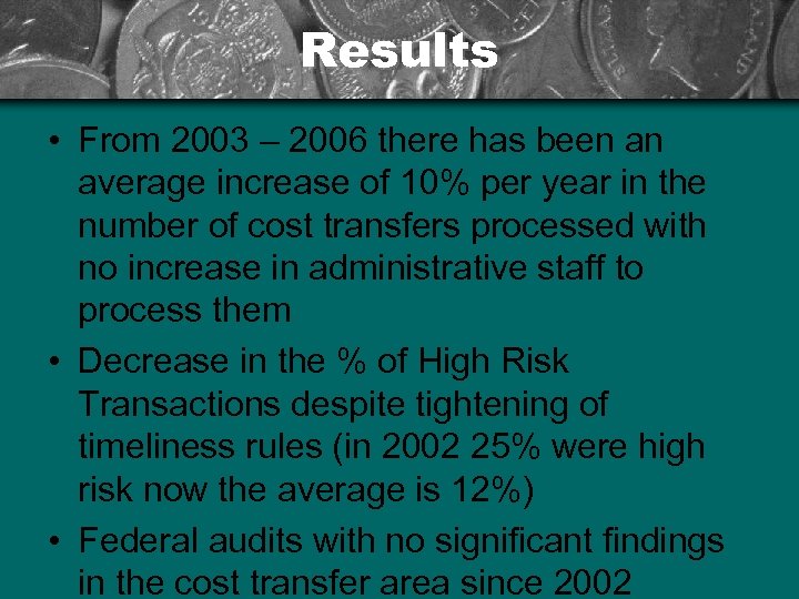 Results • From 2003 – 2006 there has been an average increase of 10%