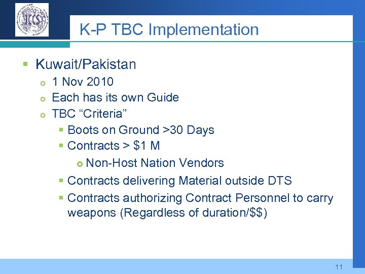 K-P TBC Implementation § Kuwait/Pakistan 1 Nov 2010 Each has its own Guide TBC