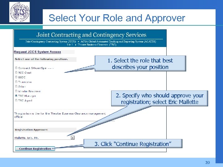 Select Your Role and Approver 1. Select the role that best describes your position