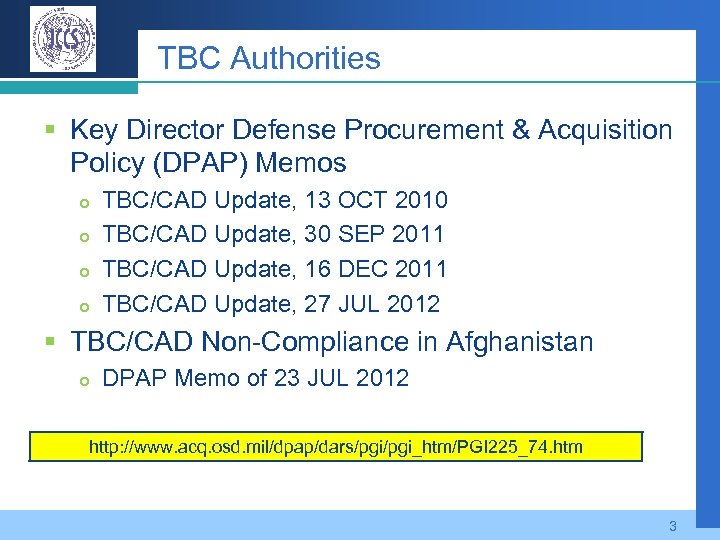 TBC Authorities § Key Director Defense Procurement & Acquisition Policy (DPAP) Memos TBC/CAD Update,