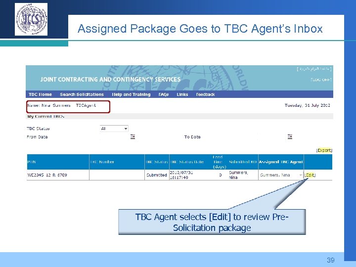 Assigned Package Goes to TBC Agent’s Inbox TBC Agent selects [Edit] to review Pre.