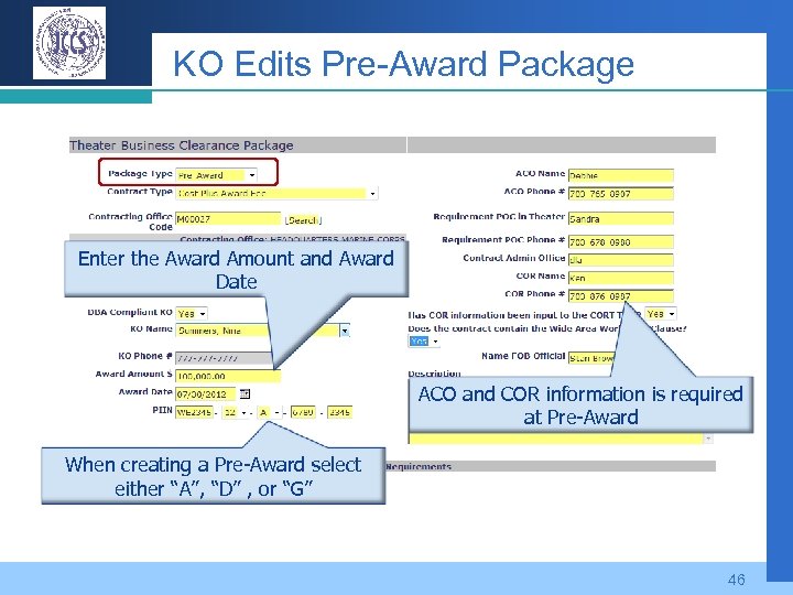 KO Edits Pre-Award Package Enter the Award Amount and Award Date ACO and COR