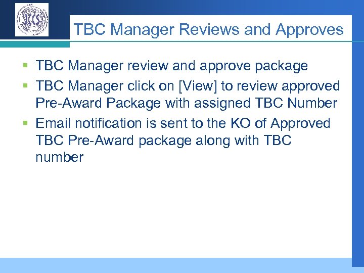TBC Manager Reviews and Approves § TBC Manager review and approve package § TBC