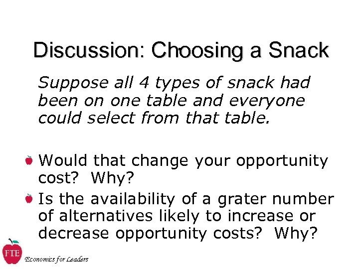 . Discussion: Choosing a Snack Suppose all 4 types of snack had been on