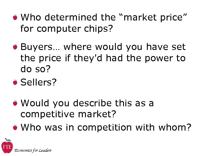 Who determined the “market price” for computer chips? Buyers… where would you have set