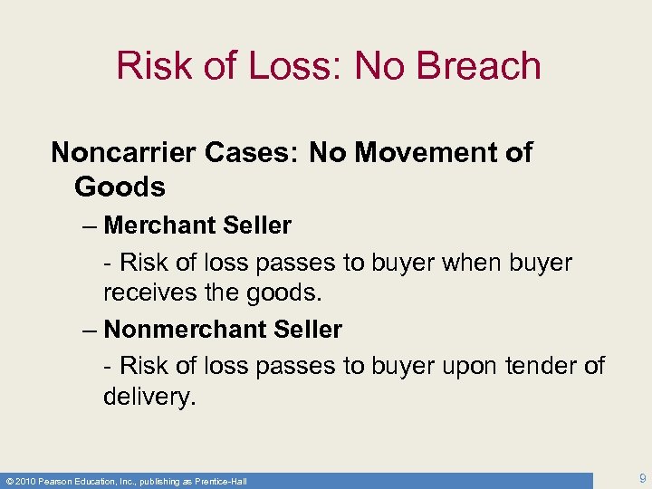 Risk of Loss: No Breach Noncarrier Cases: No Movement of Goods – Merchant Seller