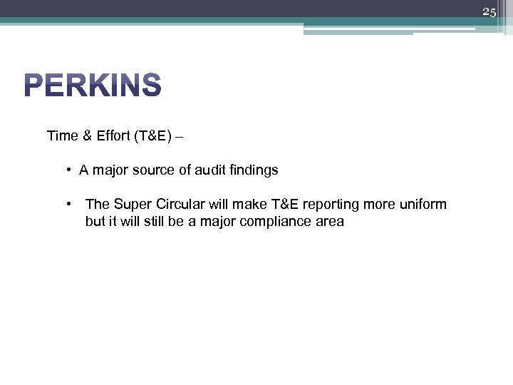 25 Time & Effort (T&E) – • A major source of audit findings •