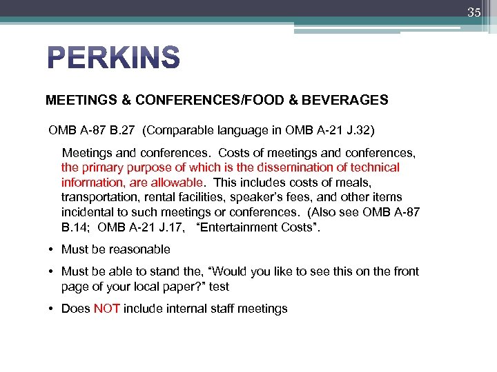 35 MEETINGS & CONFERENCES/FOOD & BEVERAGES OMB A-87 B. 27 (Comparable language in OMB