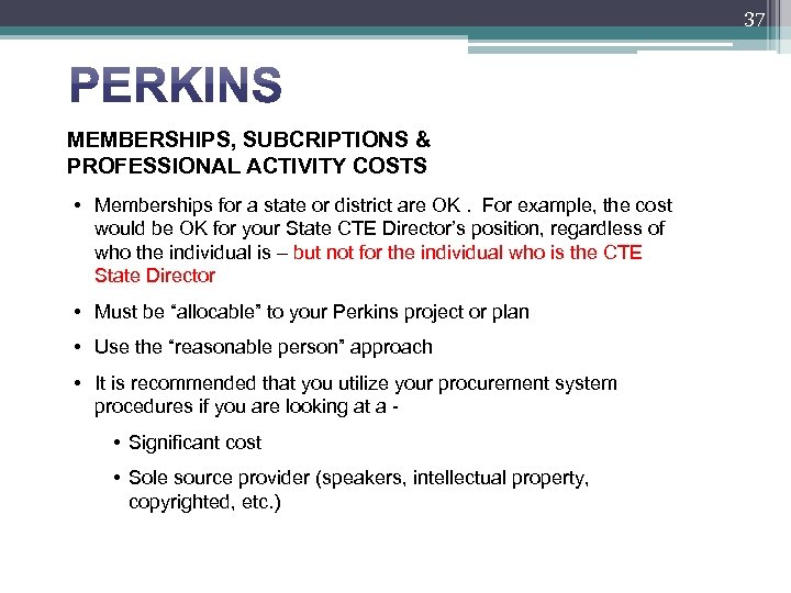37 MEMBERSHIPS, SUBCRIPTIONS & PROFESSIONAL ACTIVITY COSTS • Memberships for a state or district