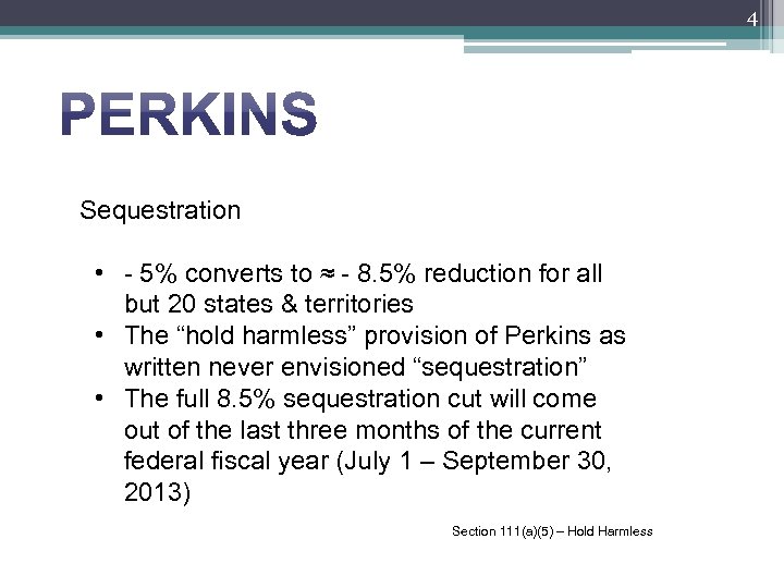 4 Sequestration • - 5% converts to ≈ - 8. 5% reduction for all