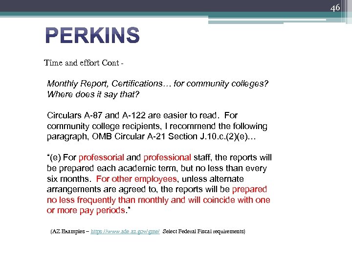 46 Time and effort Cont Monthly Report, Certifications… for community colleges? Where does it