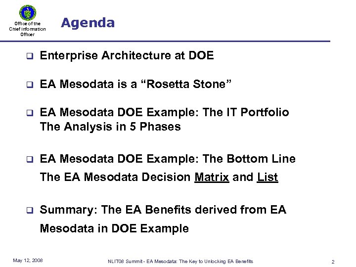 Office of the Chief Information Officer Agenda q Enterprise Architecture at DOE q EA