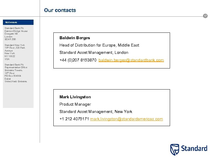 Our contacts 17 Addresses Standard Bank Plc Cannon Bridge House Dowgate Hill London EC