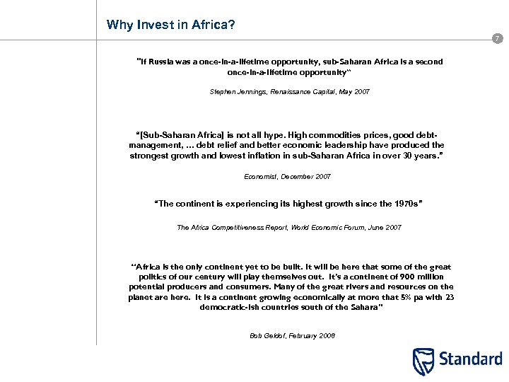 Why Invest in Africa? 7 "If Russia was a once-in-a-lifetime opportunity, sub-Saharan Africa is