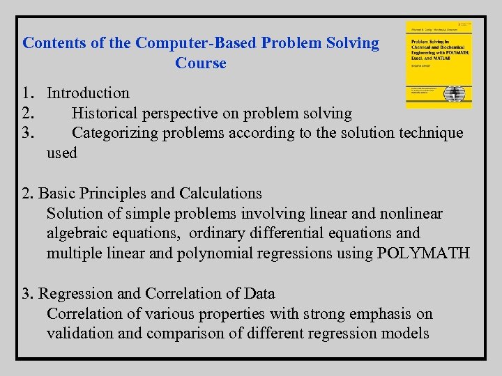 Contents of the Computer-Based Problem Solving Course 1. Introduction 2. Historical perspective on problem