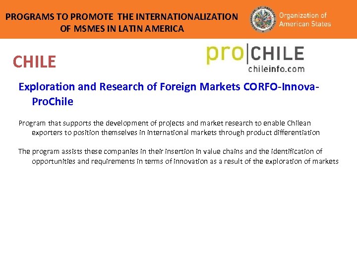 PROGRAMS TO PROMOTE THE INTERNATIONALIZATION OF MSMES IN LATIN AMERICA CHILE Exploration and Research