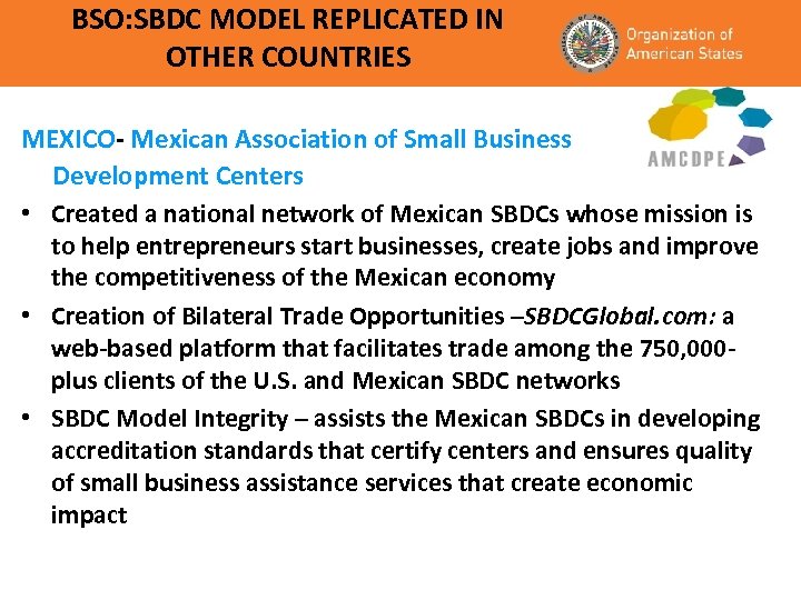 BSO: SBDC MODEL REPLICATED IN OTHER COUNTRIES MEXICO- Mexican Association of Small Business Development