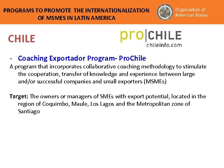 PROGRAMS TO PROMOTE THE INTERNATIONALIZATION OF MSMES IN LATIN AMERICA CHILE - Coaching Exportador