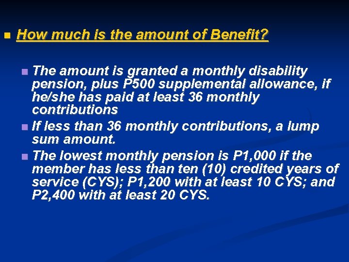  How much is the amount of Benefit? The amount is granted a monthly