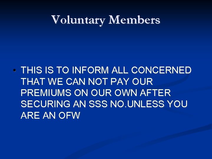 Voluntary Members • THIS IS TO INFORM ALL CONCERNED THAT WE CAN NOT PAY