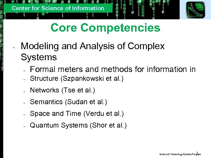 Center for Science of Information Core Competencies • Modeling and Analysis of Complex Systems