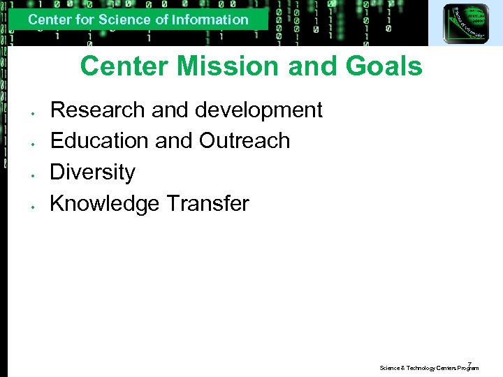 Center for Science of Information Center Mission and Goals • • Research and development