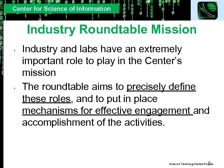 Center for Science of Information Industry Roundtable Mission • • Industry and labs have