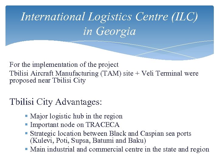 International Logistics Centre (ILC) in Georgia For the implementation of the project Tbilisi Aircraft