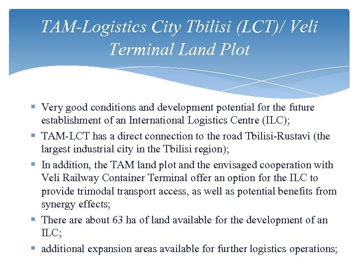 TAM-Logistics City Tbilisi (LCT)/ Veli Terminal Land Plot § Very good conditions and development