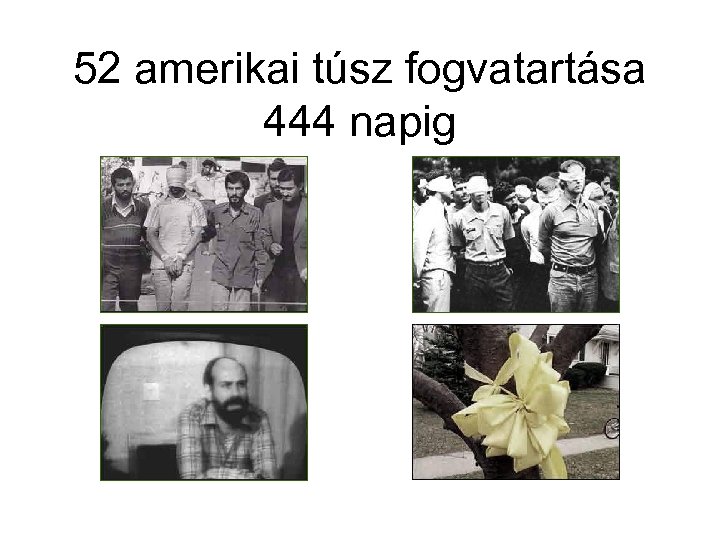 52 amerikai túsz fogvatartása 444 napig 