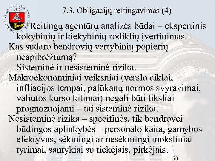 7. 3. Obligacijų reitingavimas (4) Reitingų agentūrų analizės būdai – ekspertinis kokybinių ir kiekybinių