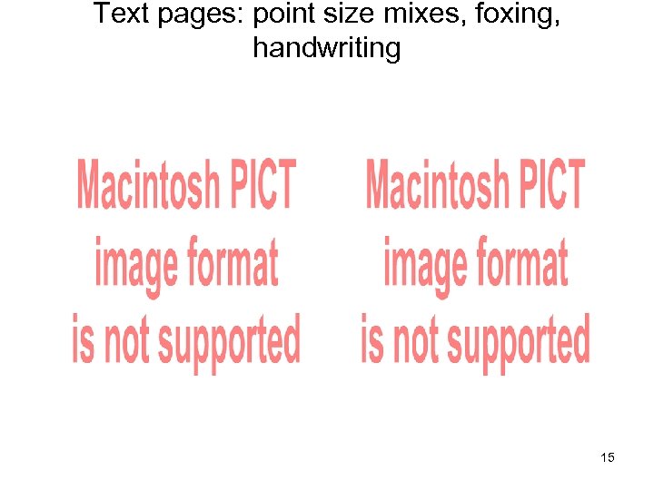 Text pages: point size mixes, foxing, handwriting 15 