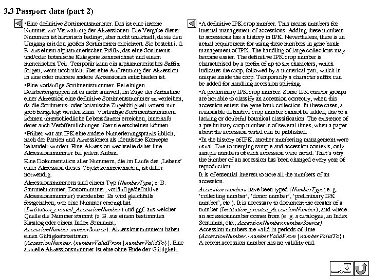 3. 3 Passport data (part 2) • Eine definitive Sortimentsnummer. Das ist eine interne