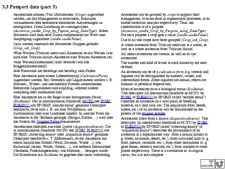 3. 3 Passport data (part 3) Akzessionen können (Teil-)Sortimenten (Crops) zugeordnet werden, um das