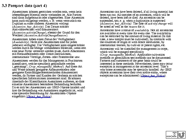 3. 3 Passport data (part 4) Akzessionen können gestrichen worden sein, wenn kein lebensfähiges
