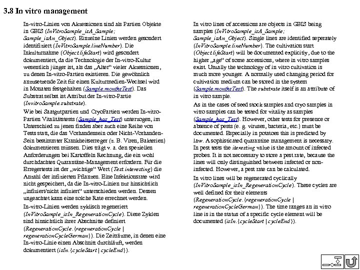 3. 8 In vitro management In-vitro-Linien von Akzessionen sind als Partien Objekte in GBIS