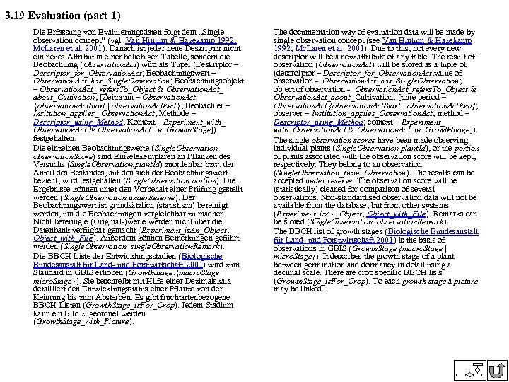 3. 19 Evaluation (part 1) Die Erfassung von Evaluierungsdaten folgt dem „Single observation concept“