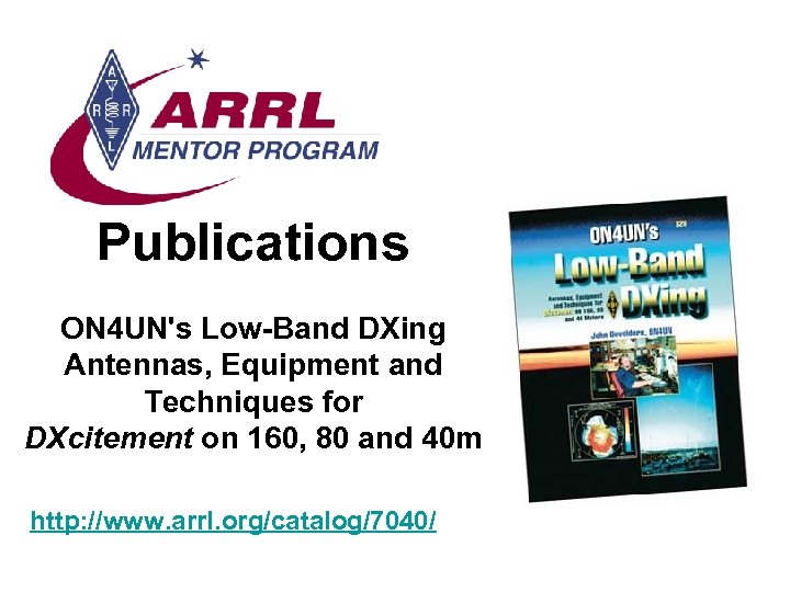 Publications ON 4 UN's Low-Band DXing Antennas, Equipment and Techniques for DXcitement on 160,