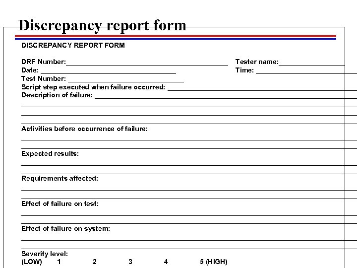 Discrepancy report form DISCREPANCY REPORT FORM DRF Number: _____________________ Tester name: _________ Date: __________________