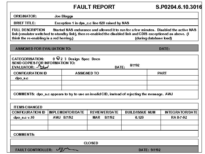 FAULT REPORT S. P 0204. 6. 10. 3016 Fault report form ORIGINATOR: Joe Bloggs