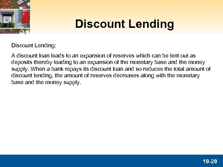 Discount Lending: A discount loan leads to an expansion of reserves which can be