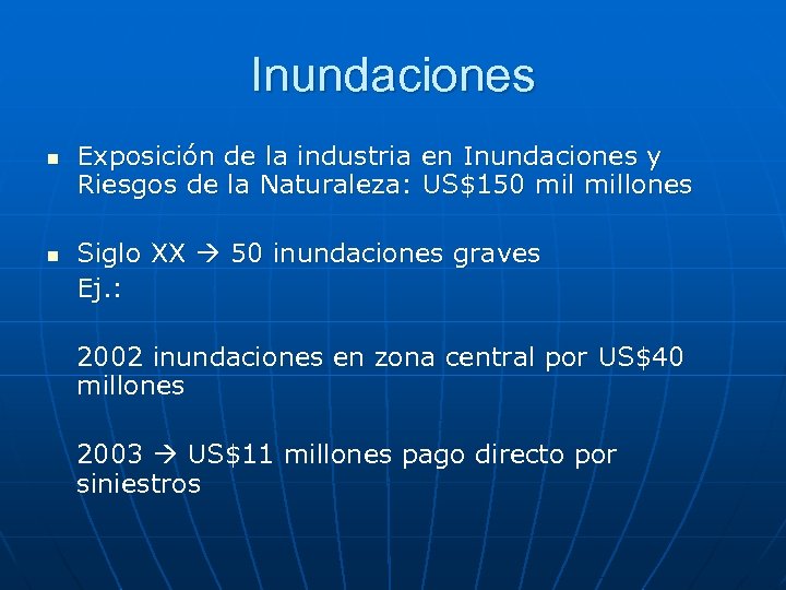 Inundaciones n n Exposición de la industria en Inundaciones y Riesgos de la Naturaleza: