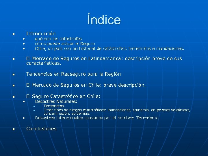 Índice n • • • Introducción qué son las catástrofes cómo puede actuar el