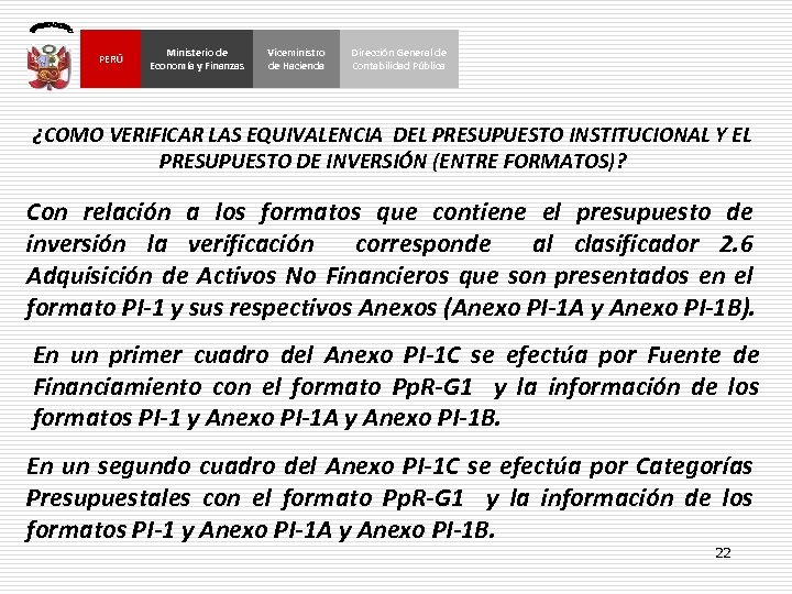 PERÚ Ministerio de Economía y Finanzas Viceministro de Hacienda Dirección General de Contabilidad Pública