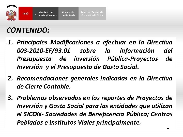 PERÚ Ministerio de Economía y Finanzas Viceministro de Hacienda Dirección General de Contabilidad Pública