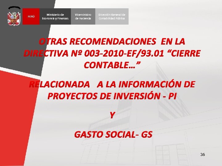 PERÚ Ministerio de Economía y Finanzas Viceministro de Hacienda Dirección General de Contabilidad Pública