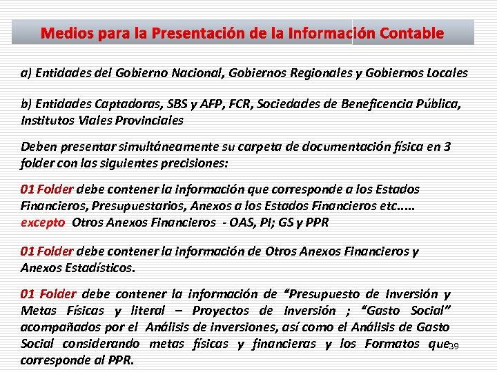 Medios para la Presentación de la Información Contable a) Entidades del Gobierno Nacional, Gobiernos