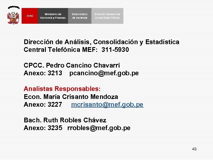 PERÚ Ministerio de Economía y Finanzas Viceministro de Hacienda Dirección General de Contabilidad Pública
