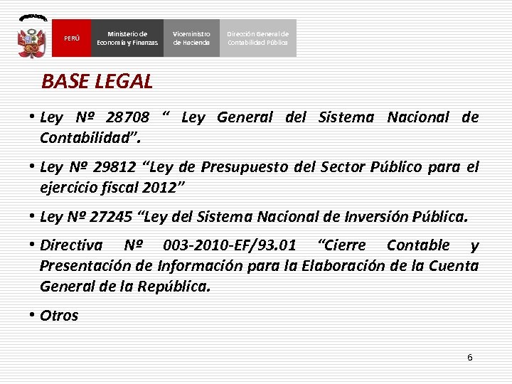 PERÚ Ministerio de Economía y Finanzas Viceministro de Hacienda Dirección General de Contabilidad Pública